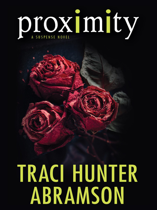 Title details for Proximity by Traci Hunter Abramson - Wait list